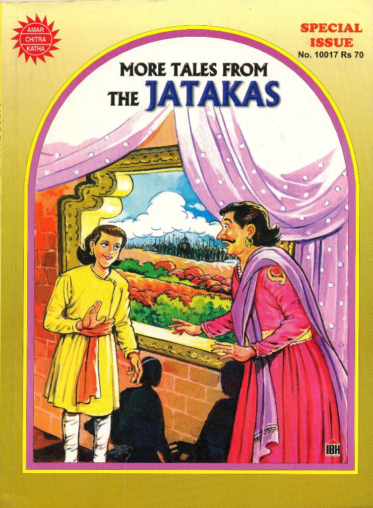 More Tales From The Jatakas - Battle of Wits, The Deadly Feast, The Hidden Treasure